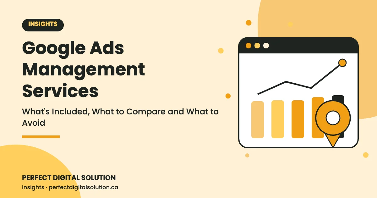 Google Ads Management Services: What's Included, What to Compare and What to Avoid – Perfect Digital Solution Insights