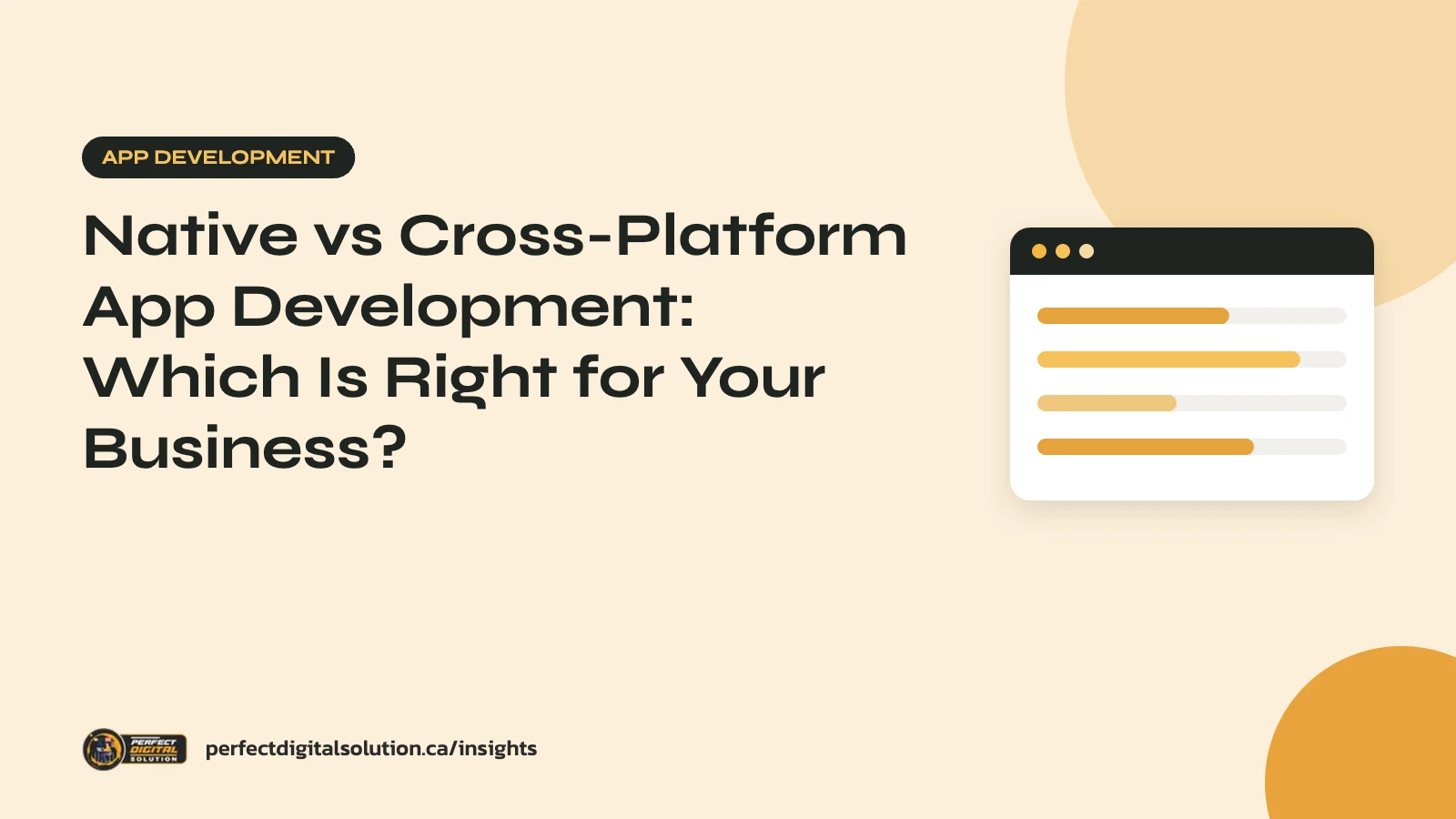 Native vs Cross-Platform App Development: Which Is Right for Your Business? – Perfect Digital Solution Insights