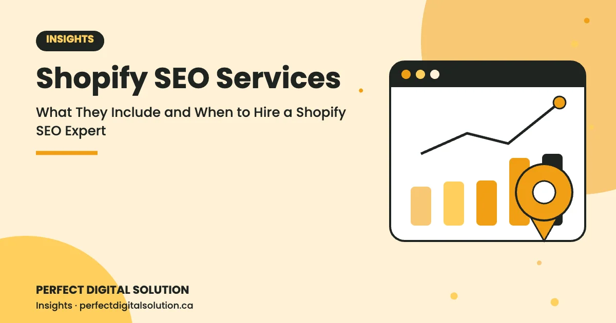 Shopify SEO Services: What They Include and When to Hire a Shopify SEO Expert – Perfect Digital Solution Insights