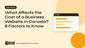 Website cost in Canada: 8 factors that affect the price of a business website